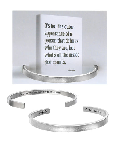 It's Who You Are on the Inside That Counts Quotable Cuff Bracelet